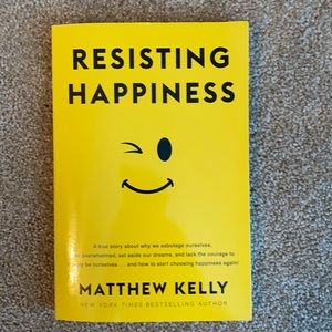 Resisting Happiness book by Matthew Kelly - new
